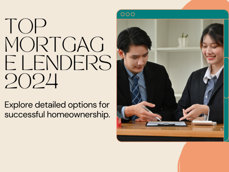 Top mortgage lenders 2024, detailed guide, homeownership